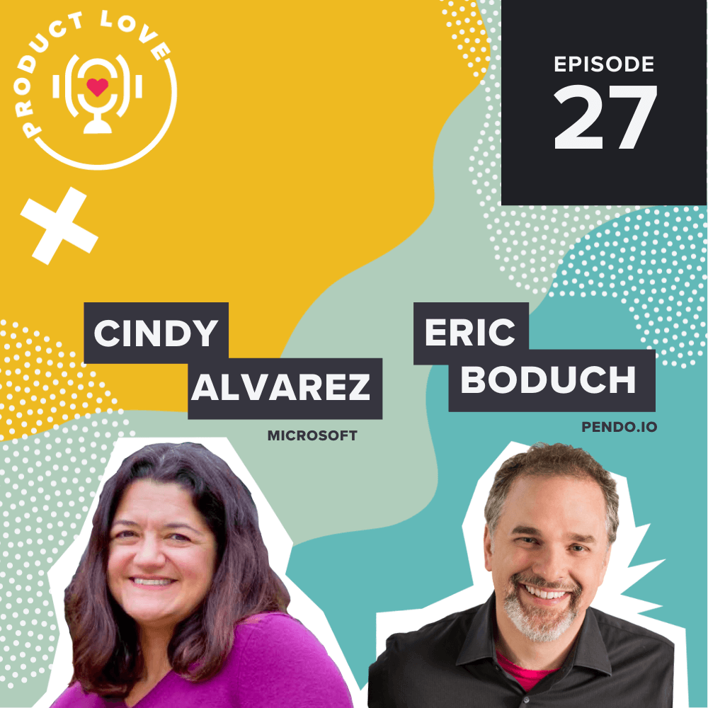 Cindy Alvarez on the Product Love Podcast