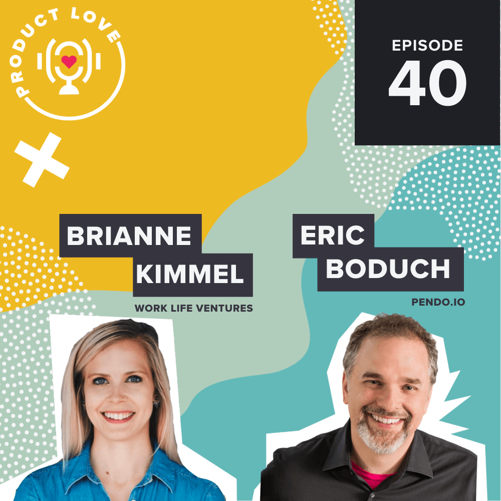 Brianne Kimmel on the Product Love Podcast