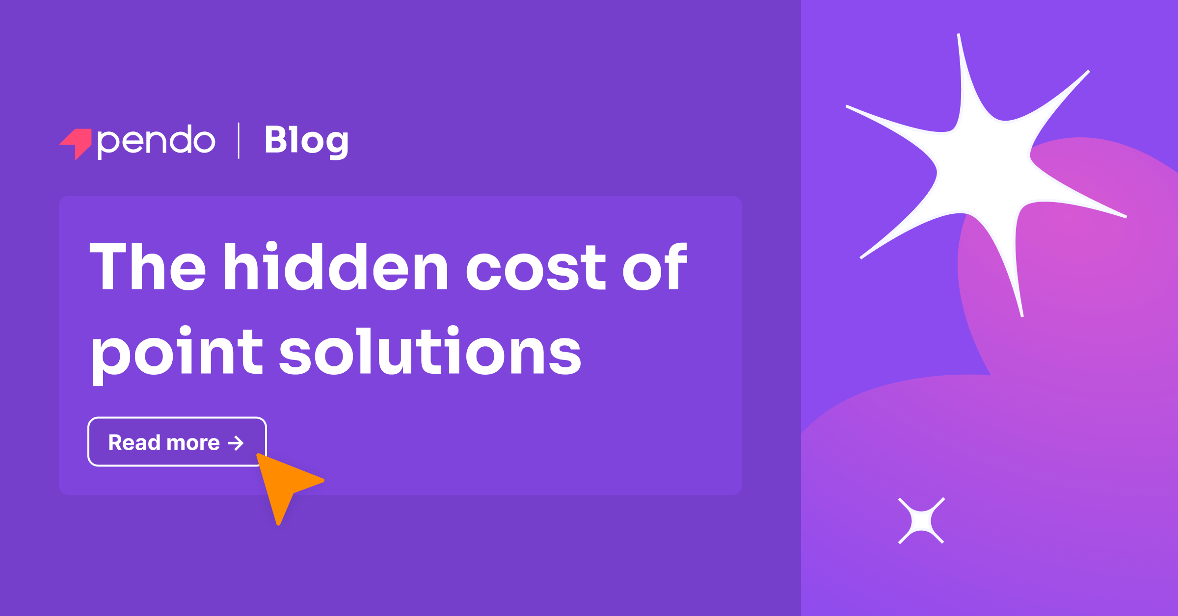 The hidden cost of point solutions Pendo Blog