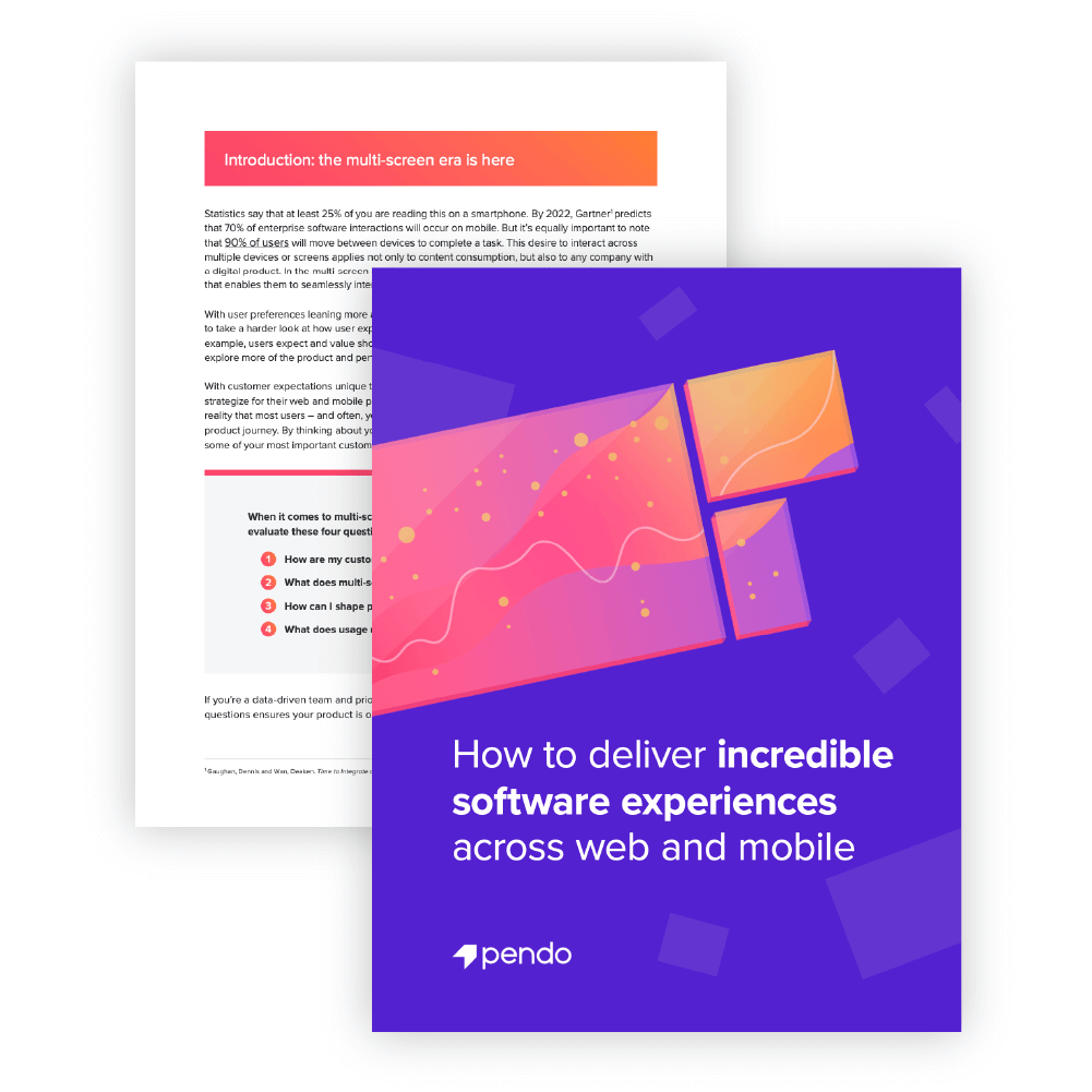 Pendo White paper: How to deliver incredible software experiences across web and mobile // Start reading
