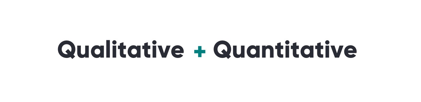 qualitative + quantitative