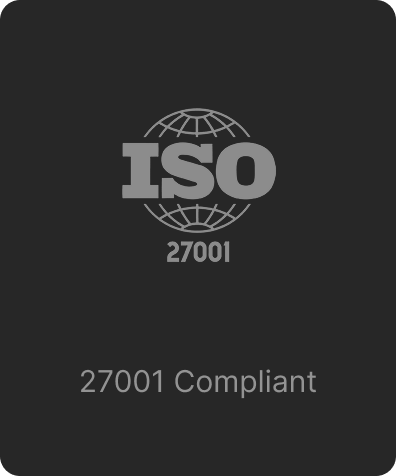 ISO 27001 Compliant